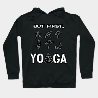 yoga first Hoodie